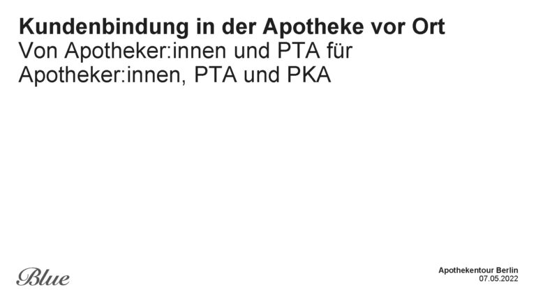 Blue Health: Kundenbindung in der Apotheke vor Ort - von Apotheker:innen und PTA für Apotheker:innen und PTA