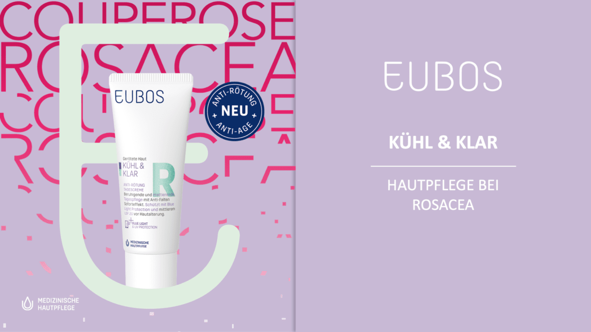 EUBOS KÜHL & KLAR: Hautpflege bei Rosacea
